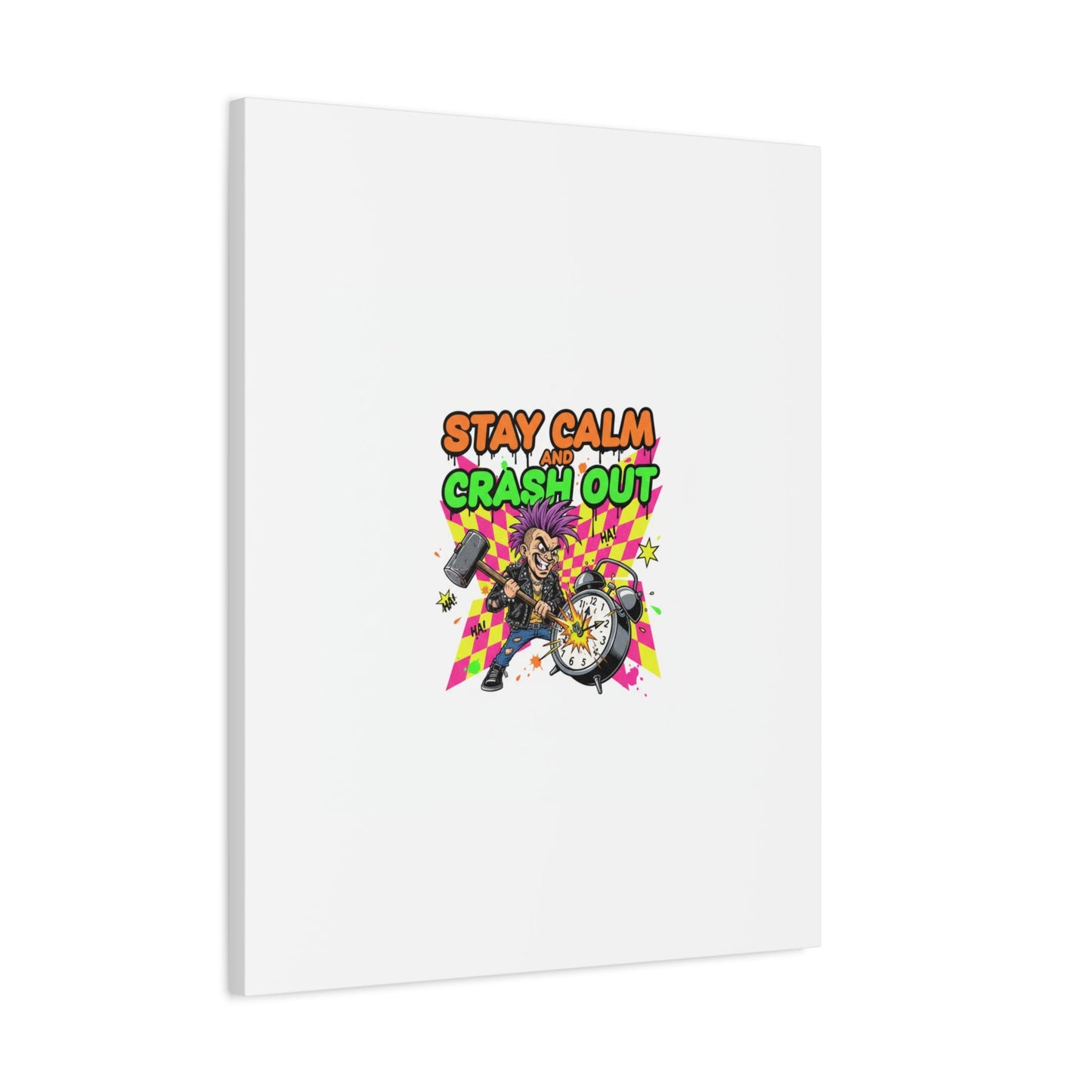 Stay Calm and Crash Out Canvas | neon skate graffiti, meltdown art