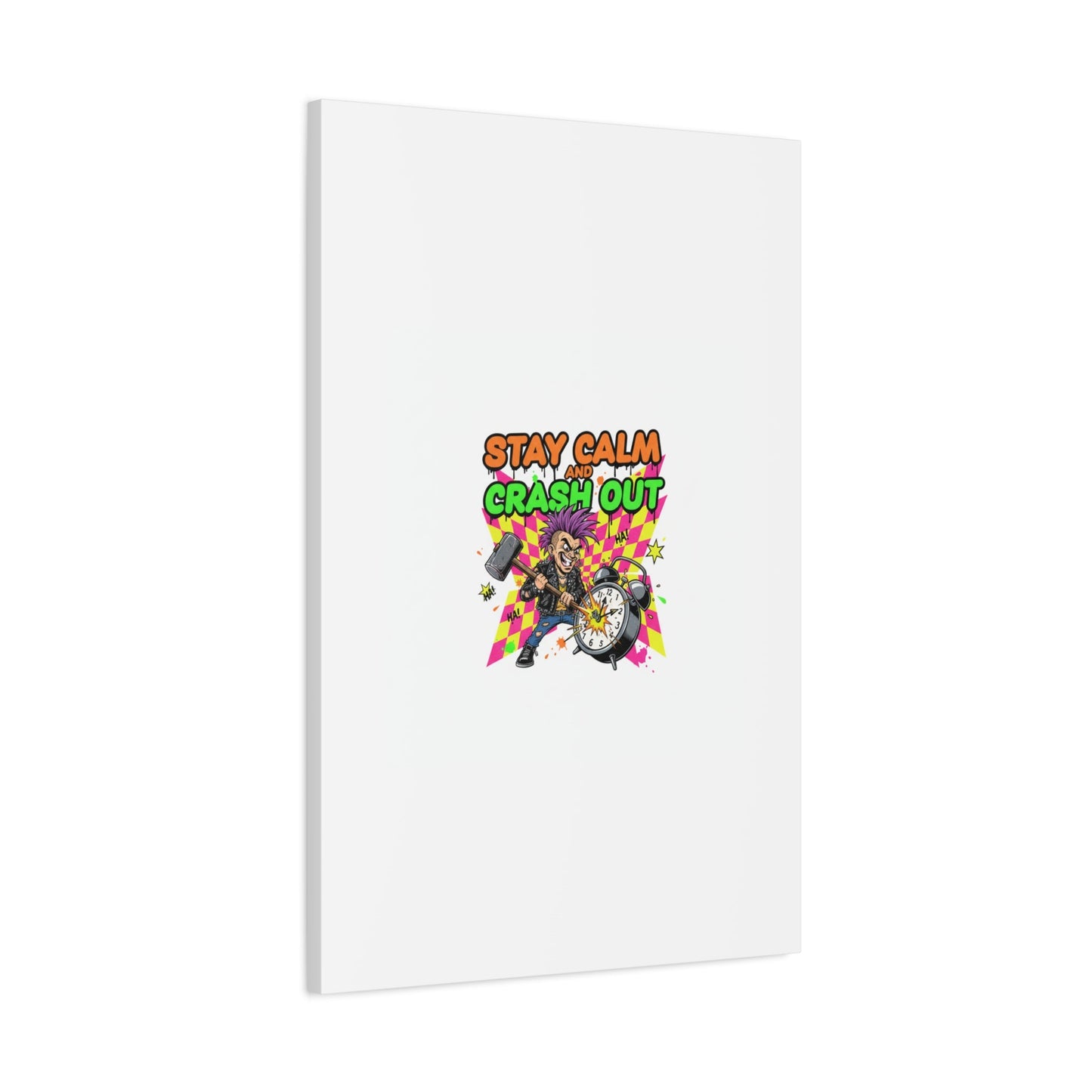 Stay Calm and Crash Out Canvas | neon skate graffiti, meltdown art