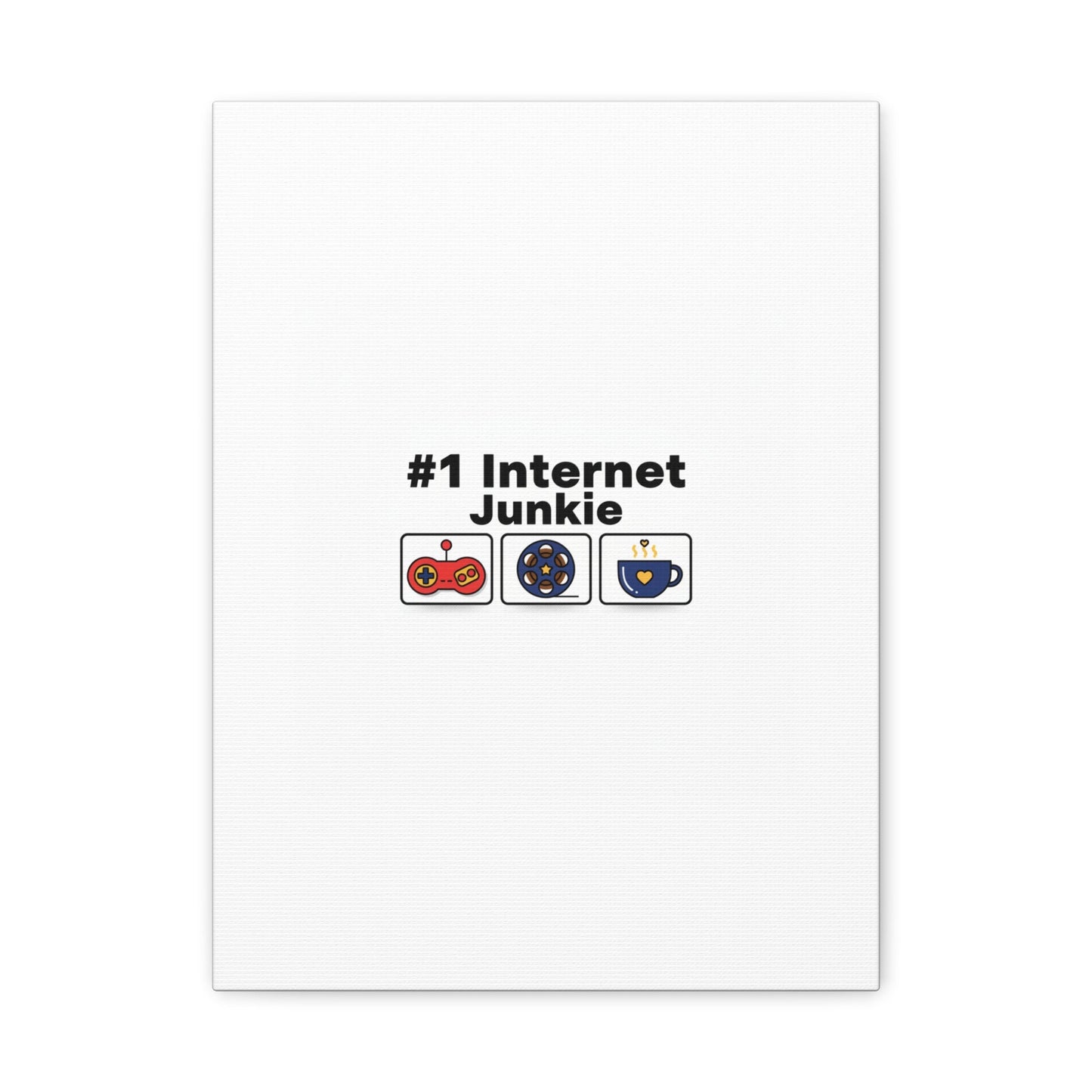 #1 Internet Junkie Matte Canvas | Top-List Ranking Poster