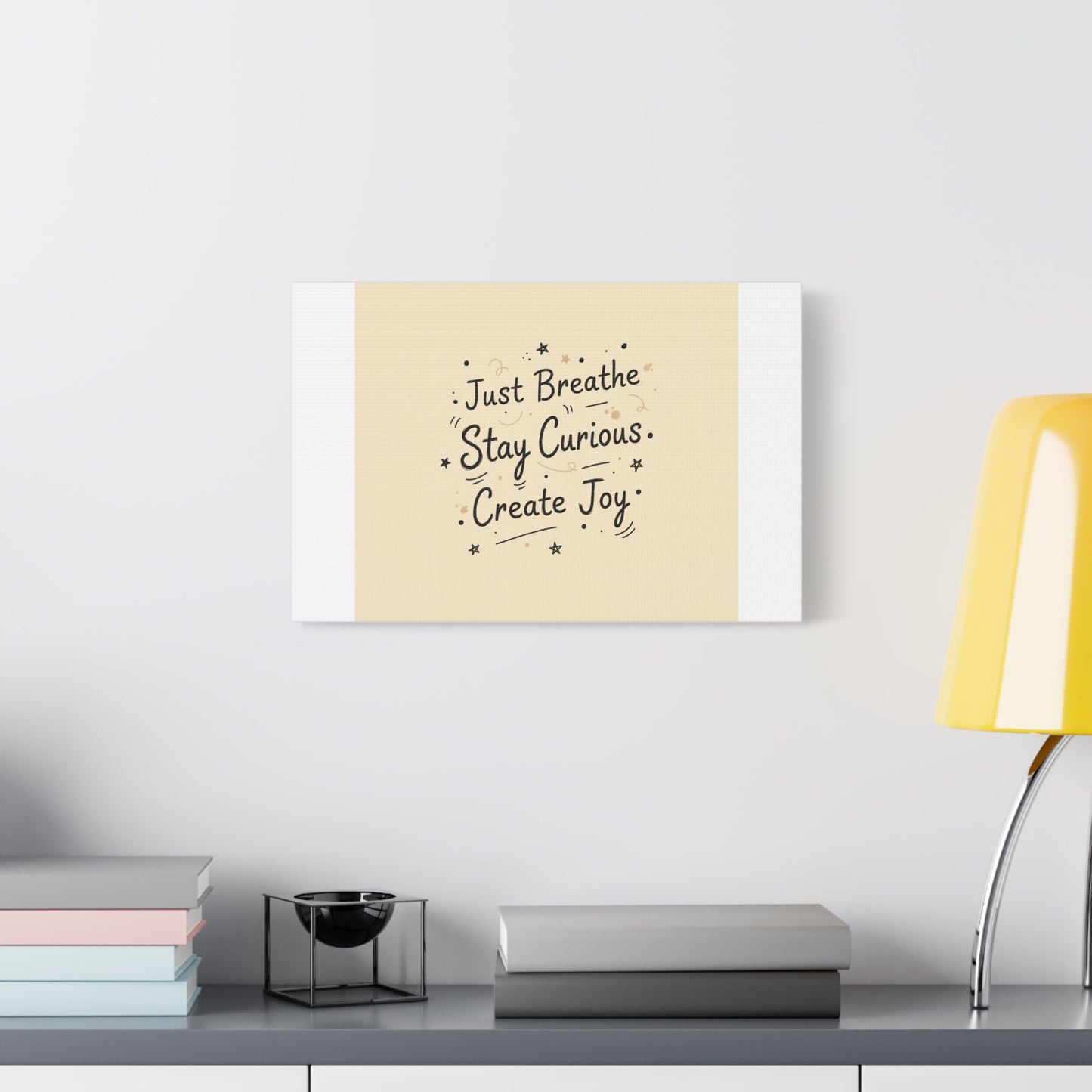 Just Breathe Stay Curious Create Joy Canvas | Messy Handwritten Typography, Doodle Text Art