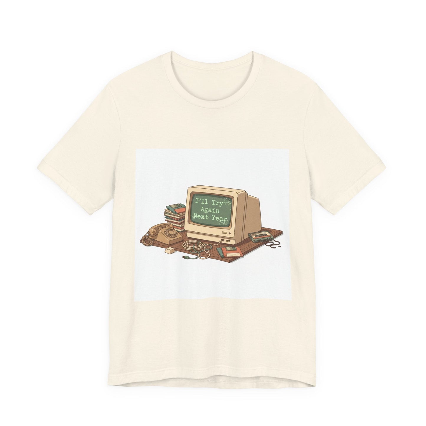 I'll Try Again Next Year T-Shirt | resolution joke shirt, January burnout meme