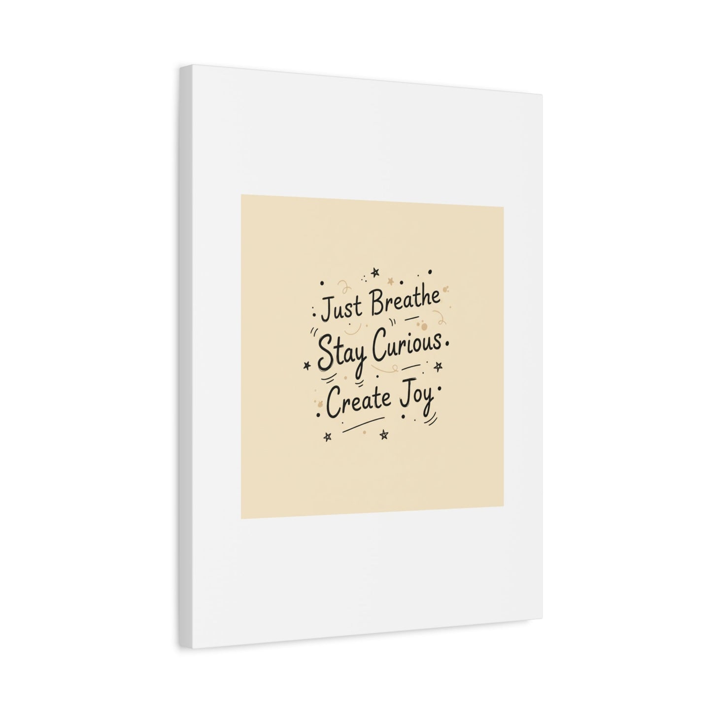 Just Breathe Stay Curious Create Joy Canvas | Messy Handwritten Typography, Doodle Text Art