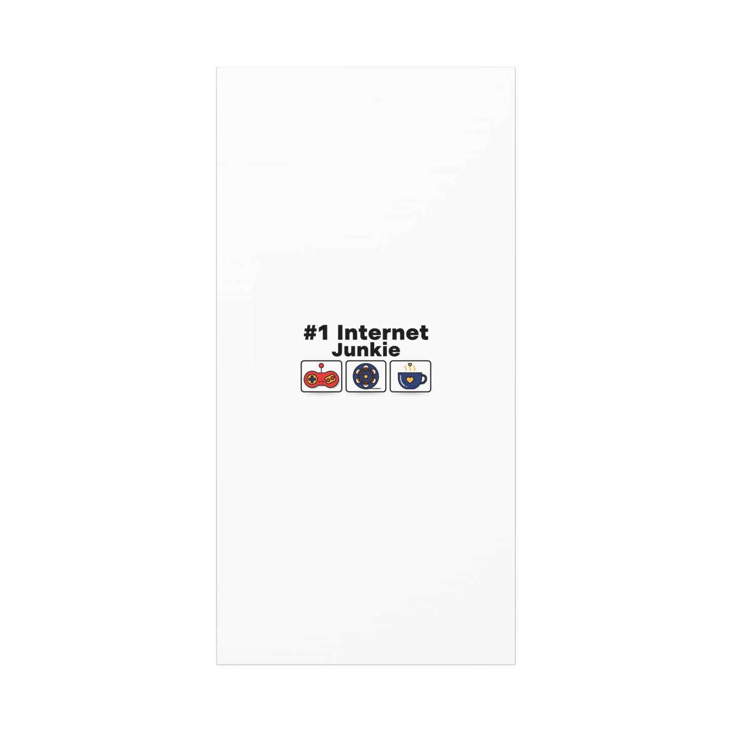 #1 Internet Junkie Matte Canvas | Top-List Ranking Poster