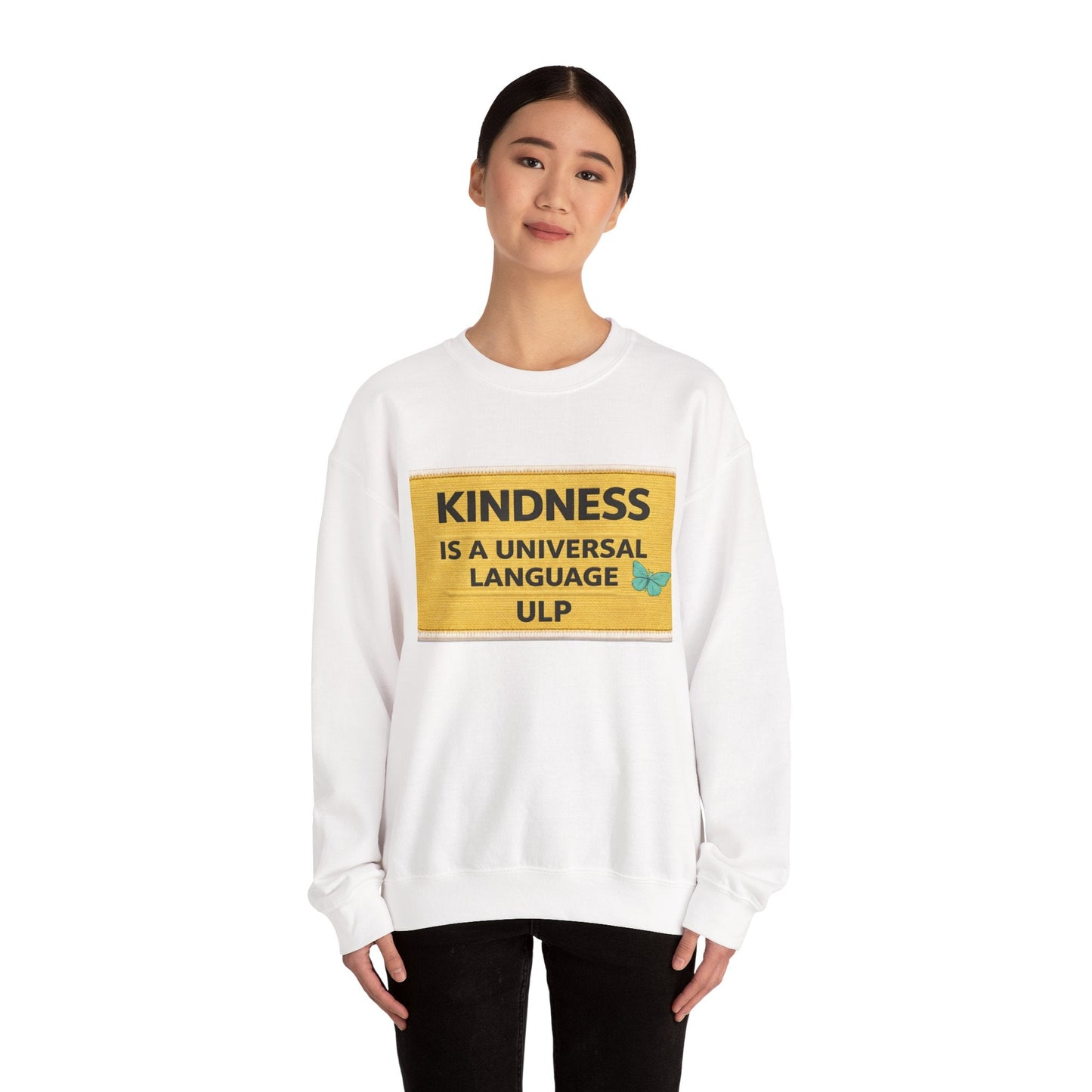 Kindness Is a Universal Language Crewneck Sweatshirt